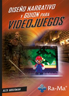 diseño narrativo y guion para videojuegos-alex boserman-9788418551260