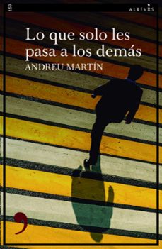 lo que solo les pasa a los demas-andreu martin-9788418584060