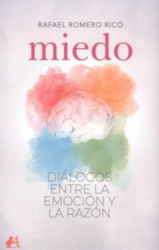 miedo: dialogos entre la emocion y la razon-9788418663260