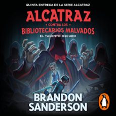 el talento oscuro (alcatraz contra los bibliotecarios malvados 5) (audiolibro)-brandon sanderson-9788418688560