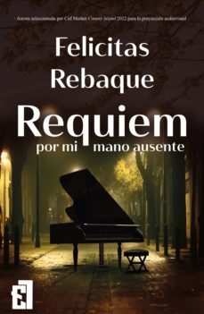 requiem por mi mano ausente (ebook)-felicitas rebaque-9788418748660