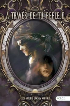 a traves de tu reflejo-jose antonio sanchez martinez-9788418844560