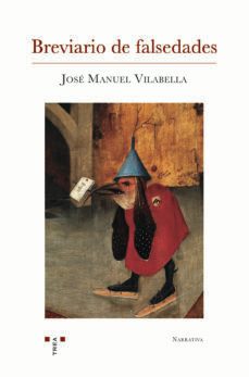 breviario de falsedades-jose manuel vilabella-9788418932960