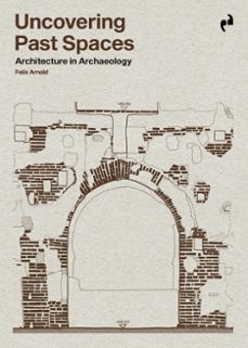 uncovering past spaces-felix arnold-9788419050960