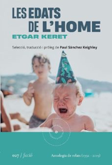 les edats de l home-etgar keret-paul sanchez keighley-9788419059260