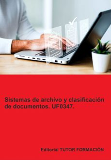 uf0347 - sistemas de archivo y clasificacion de documentos (ed. 2024)-9788419189660