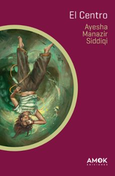el centro (ebook)-ayesha manazir siddiqi-9788419211460