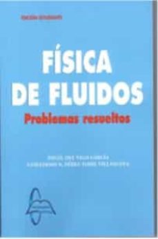 fisica fluidos. problemas resueltos-angel del vigo garcia-guillermo perez toril villanueva-9788419299260