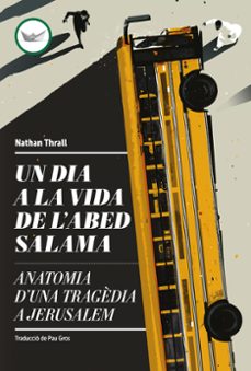 un dia a la vida de l abed salama-nathan thrall-9788419332660