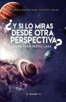 ¿y si lo miras desde otra perspectiva?-laura fernandez lara-9788419342560