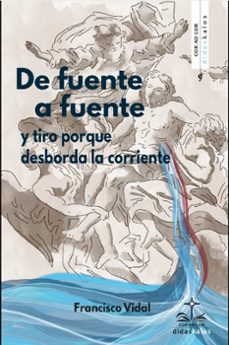 de fuente a fuente-francisco vidal-9788419431660