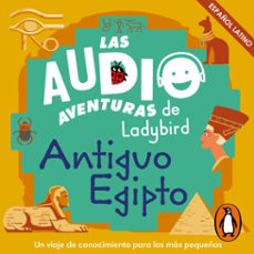 antiguo egipto (latino) (las audioaventuras de ladybird) (audiolibro)-9788419508560