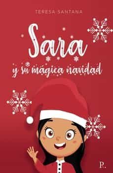 sara y su magica navidad-maria teresa santana blanco-9788419537560