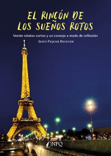 el rincon de los sueños rotos-jesus piquer bestuer-9788419924360