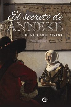 el secreto de anneke-ignacio luis rivero-9788419995360