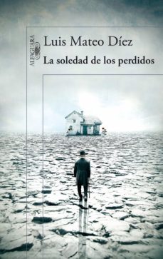 la soledad de los perdidos (ebook)-luis mateo diez-9788420418360