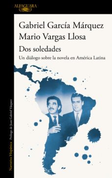 dos soledades: un dialogo sobre la novela en america latina-mario vargas llosa-9788420454160