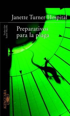 preparativo para la plaga-janette turner hospital-9788420467160