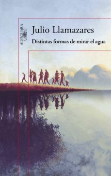 distintas formas de mirar el agua (ebook)-julio llamazares-9788420487960