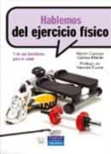 hablemos del ejercicio fisico-martin caicoya gomez moran-valentin fuster-9788420550060