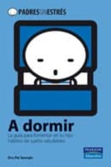 padres sin estres: a dormir-pat spungin-9788420555560