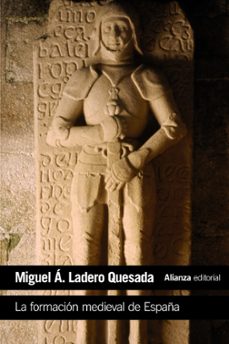 la formacion medieval de españa-miguel angel ladero quesada-9788420687360