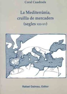 la mediterrania, cruilla de mercaders (segles xii-xv)-9788423206360