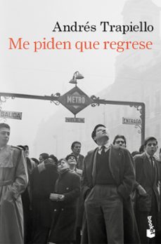 me piden que regrese-andres trapiello-9788423368860