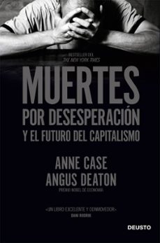 muertes por desesperacion y el futuro del capitalismo-anne case-angus deaton-9788423431960
