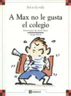 a max no le gusta el colegio-dominique de saint mars-9788424648060