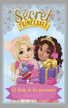 secret princesses: el desig de les germanes-rosie banks-9788424660260