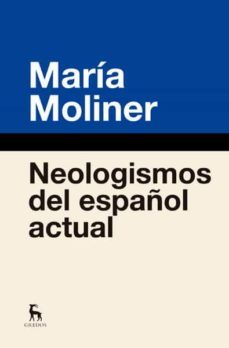 neologismos del español actual-maria moliner-9788424936860