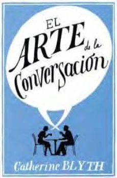 el arte de la conversacion-catherine blyth-9788425344060