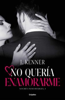 no quería enamorarme (noches inolvidables 1) (ebook)-j. kenner-9788425358760