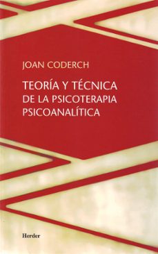 teoria y tecnica de la psicoterapia psicoanalitica (2ª ed.)-juan coderch sancho-9788425415760