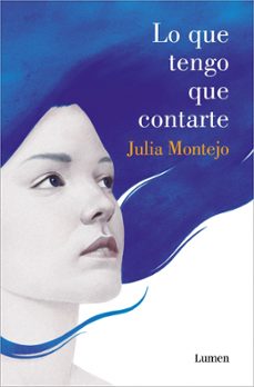 lo que tengo que contarte-julia montejo-9788426432360
