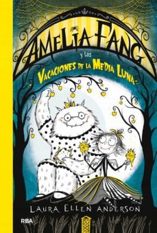 amelia fang 4 - amelia y las vacaciones de la media luna (ebook)-9788427219960