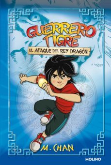 guerrero tigre 1 - el ataque del rey dragón (ebook)-m. chan-9788427226760