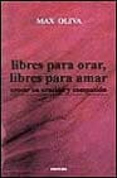libertad para orar, libertad para amar crecer en oracion y compar acion-max oliva-9788427711860