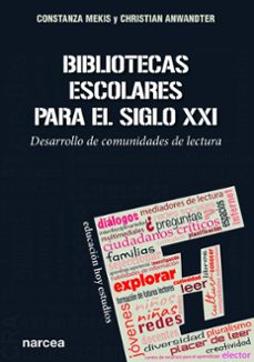 bibliotecas escolares para el siglo xxi-constanza mekis-christian anwandter-9788427725560