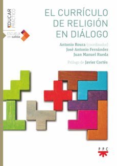 el curriculo de religion en dialogo (ebook)-antonio roura-jose antonio fernandez-jose manuel rueda-9788428835060