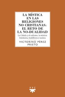 la mistica en las religiones no cristianas: el reto de la no-dualidad-9788428841160