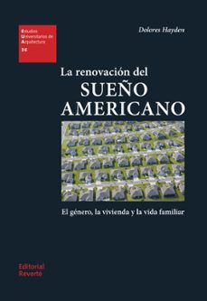 la renovacion del sueño americano-dolores hayden-9788429121360