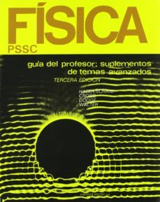 p.s.s.c. fisica. guia del profesor. suplementos de temas avanzado s-uri haber schaim-9788429141160