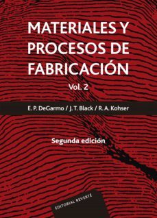 materiales y procesos de fabricacion. vol. 2 (ebook)-e.p. degarmo-j.t. black-r.a. kohser-9788429190960