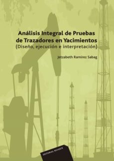 analisis integral de pruebas de trazadores en yacimientos (ebook)-jetzabeth ramirez sabag-9788429195460