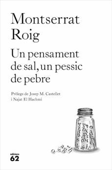 un pensament de sal, un pessic de pebre (ebook)-montserrat roig-9788429777260
