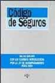 codigo de seguros (6ª ed.): con los cambios introducidos por la l ey de acompañamiento para 2004-9788430940660