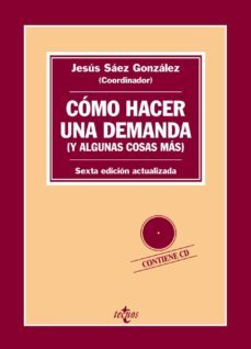 como hacer una demanda (y algunas cosas mas): introduccion practica a las formas procesales civiles (6ª ed.) (incluye cd)-9788430962860