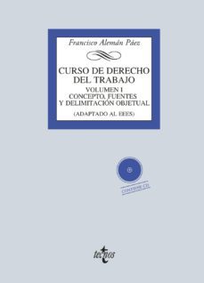 curso de derecho del trabajo (vol. 1): concepto, fuentes y delimitacion objetual-francisco aleman paez-9788430967360